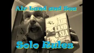 Air Land and Sea - Solo rules playthrough