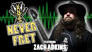 NEVER FRET Ft. Zach Adkins (Another Nerdy Talk Show)
