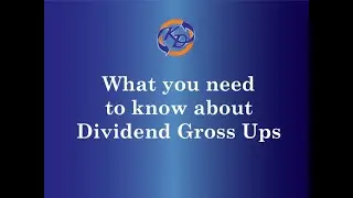 What you need to know about Dividend Gross Ups