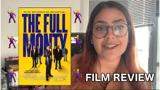 The Full Monty - Reviewed by Someone From Sheffield! RabsReviews #Week1