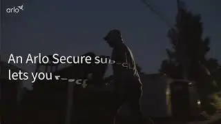 Arlo Secure  | Advanced Security Monitoring