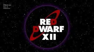 Red Dwarf Series XII Opening Titles (2017)