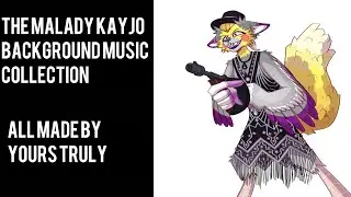 The Malady Kayjo background music collection