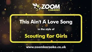 Scouting For Girls - This Ain't A Love Song - Karaoke Version from Zoom Karaoke