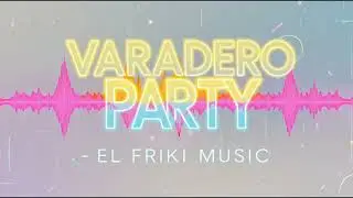 🔥 &ldquo;Varadero Party Time&rdquo; 🔥