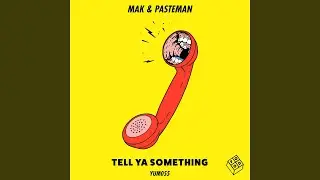 Tell Ya Something (Junior Sanchez Remix)