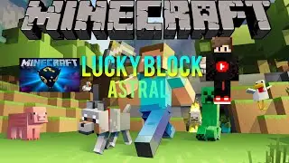 Lucky Block ASTRAL ►  (Обзор мода) ►  Minecraft