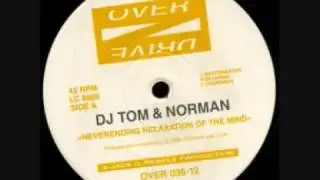 DJ Tom And Norman - Neverending Relaxation Of The Mind ('93 CLASSIC)