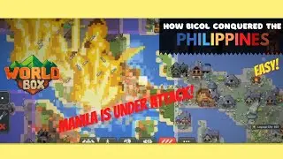 How Bicol Conquered the Philippines PART 3 | WorldBox Easy Tutorial