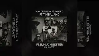 Ivanfg - Feel Much Better ft. Max Dean (Edit) *FREE DWL*
