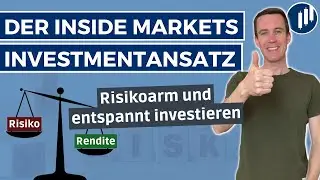 Unser Investmentansatz - Risikoarm und entspannt investieren