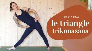 YOGA TUTO | La posture du triangle / Trikonasana