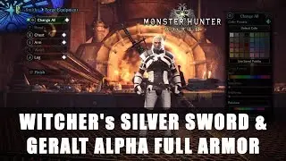 MHW: Witcher's Silver Sword and Geralt Alpha Full Armor