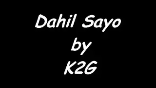 Dahil Sayo by K2G