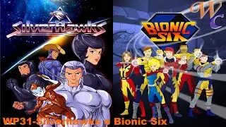 WP31-Silver Hawks, Bionic Six.