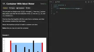 LeetCode Problem 11: Container With Most Water - Explained and Solved ll C++