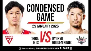 Chiba Jets vs. Ryukyu Golden Kings - Condensed Game