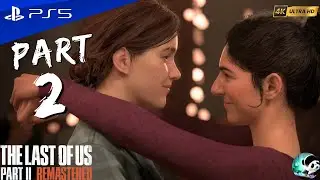 THE LAST OF US PART 2 REMASTERED Part 2 - PATROL (PS5 Full Game)