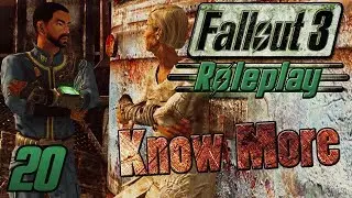 Fallout 3 Roleplay Ep. 20: 