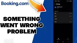 How To Fix Booking Something Went Wrong Problem 2025