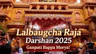 Lalbaugcha Raja Darshan 2025 | Experiencing the Divine Aarti