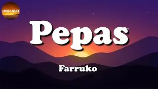 🎶 Farruko – Pepas || Rauw Alejandro, Becky G, Bad Bunny, Romeo Santos, Ozuna (Letra\Lyric)