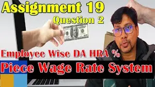 Production based pay | Payroll | Piece Wage-rate | Assig 19 Quest 2