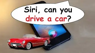 Hey Siri, can you drive a car?