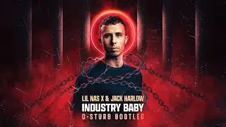Lil Nas X & Jack Harlow - Industry Baby (D-Sturb bootleg)