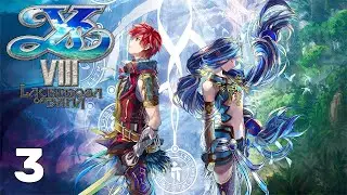 Ys VIII: Lacrimosa of DANA | Now Spindash Up That Wall | Part 3