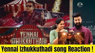 Kadhalikka Neramillai - Yennai Izhukkuthadi Video Reaction | Jayam Ravi | Nithya Menen | AR Rahman