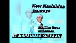 New nashiidaa haaraya wa,majliisa liwaa,ut-toohid
