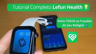 Como Conectar seu Rel&oacute;gio Inteligente &agrave; Lefun Health e Personalizar&nbsp;o&nbsp;Fundo
