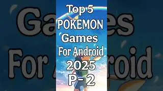 Top 5 POKEMON Games for Android & ios 2025 || Best Offline Pokemon games || Part-2 || #pokemongame