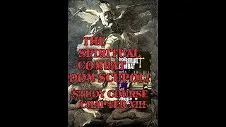 Spiritual Combat Series, Dom Scupoli,  Chapter 13 - Self Exorcism class (Demonic warfare)