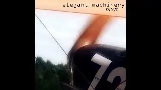 Elegant Machinery - Move (Reconnected Mix)