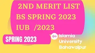 2nd merit list BS spring 2023 IUB || The Islamia University Bahawalpur