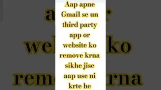Third Party App or Website se apna Gmail ko remove karna sikhe#viral#shorts#ytshorts#learning#gmail