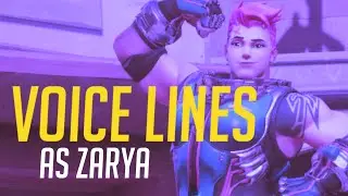 Zarya  &rsaquo; All Voice Lines