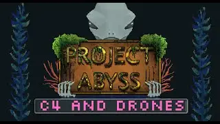 C4 AND DRONES- Project Abyss (Gameplay)