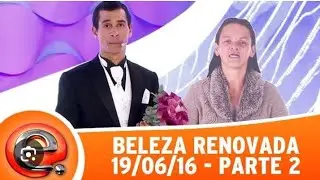 Beleza Renovada - Parte 2 | Programa Eliana (19/06/16)