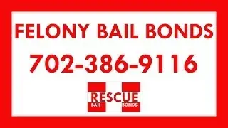 Felony Bail Bonds Las Vegas Nevada