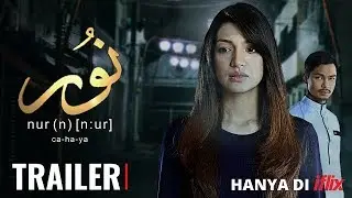 Nur | Trailer |  Saksikan Percuma di iflix
