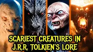 Top 18 Scariest Creatures inTolkien's Universe That Can FuelYour Nightmares For Years - Explored