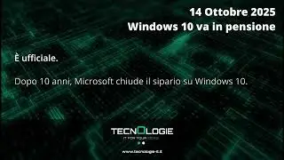 Windows 10: Fine del supporto il 14 Ottobre 2025!
