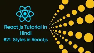 Apply Style in Reactjs # 21 | Styles in Reactjs | Reactjsfullcource | Reactjs Tutorial in Hindi