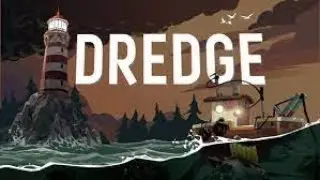 Night fishing is dangerous - EP2 - Dredge (no commentary)