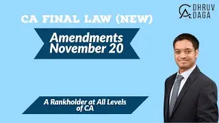 Amendments for Nov 2020 | CA Final Corporate & Economic Laws | CA Dhruv Daga