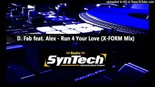 D. Fab feat. Alex - Run 4 Your Love (X-FORM Mix)