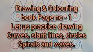 std 3 Drawing and colouring book page no1 practic Drawing curves, slant line, circles, spirals